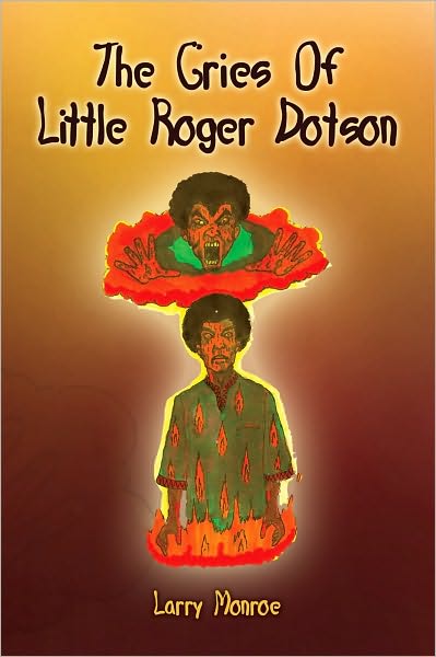The Cries of Little Roger Dotson
