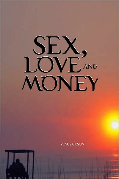 Sex, Love and Money