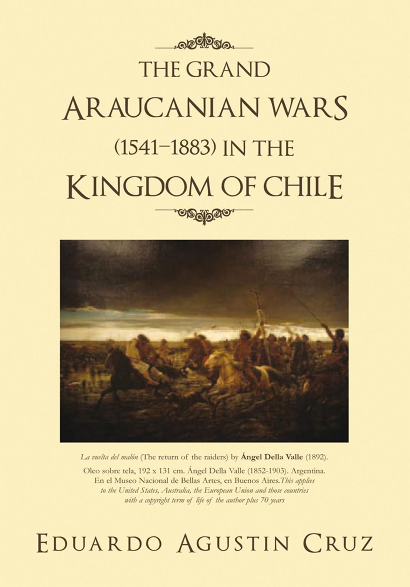 THE GRAND ARAUCANIAN WARS (1541-1883) IN THE KINGDOM OF CHILE