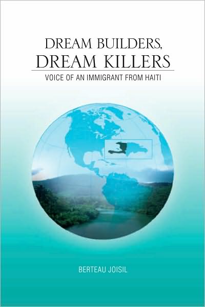 Dream Builders, Dream Killers: Voice of an Immigrant from Haiti