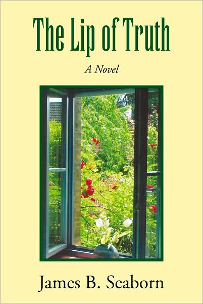 The Lip of Truth: A Novel