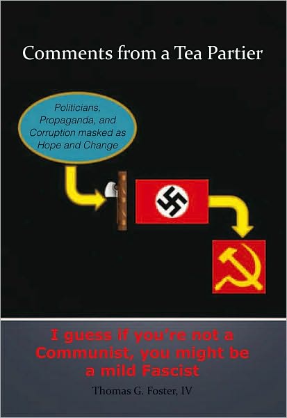 Comments from a Tea Partier: I Guess if You Are Not a Communist, You Might Be a Mild Fascist