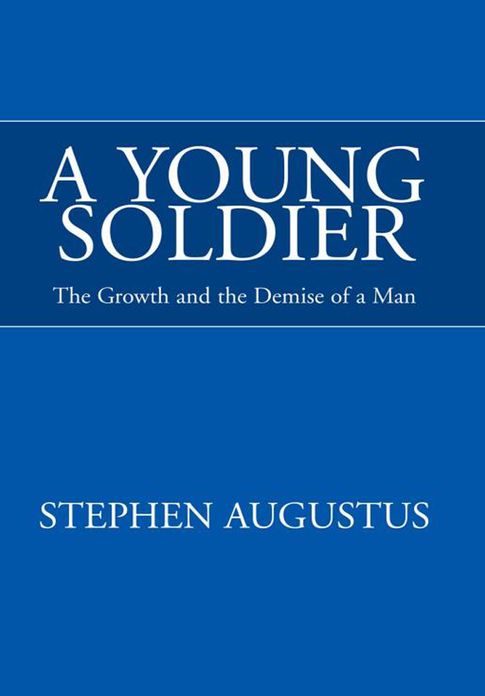 A Young Soldier: The Growth and the Demise of a Man
