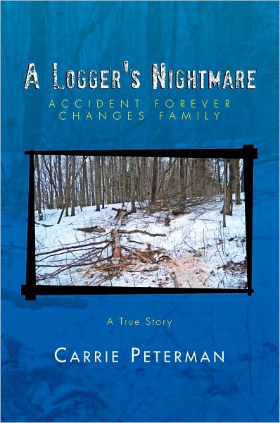 A Logger's Nightmare: Accident Forever Changes Family