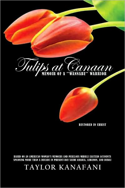 Tulips at Canaan: Memoir of a "wannabe" warrior