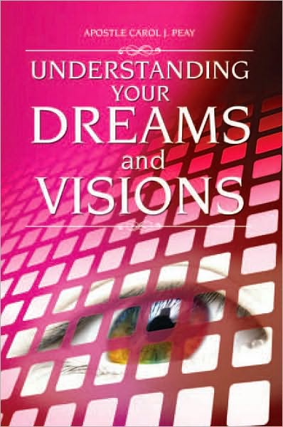 Understanding Your Dreams and Visions