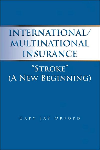 International/Multinational Insurance: "Stroke" A New Beginning