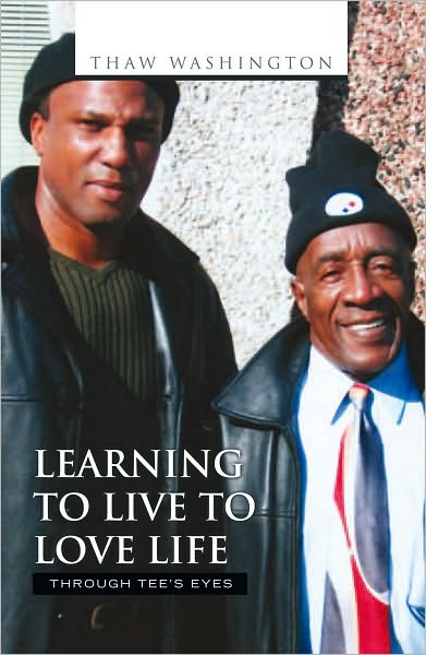 Learning to Live to Love Life: Through Tee's Eyes