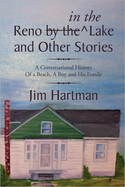 Reno (by the) in the Lake and Other Stories: A Conversational History Of a Beach, A Boy and His Family