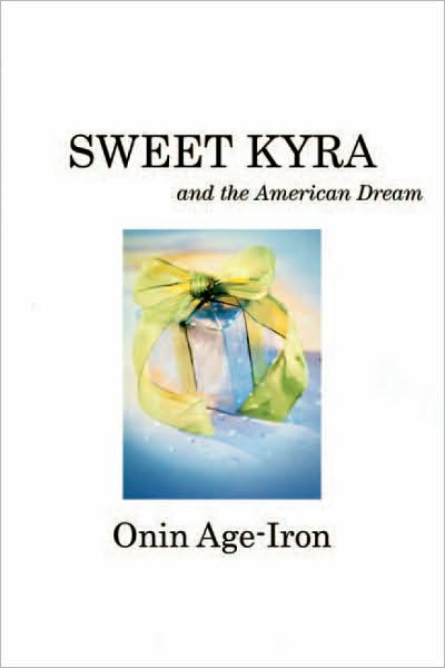 SWEET KYRA and the American Dream