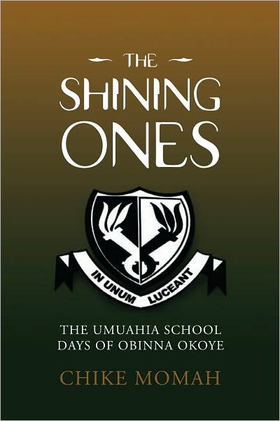 The Shining Ones: THE UMUAHIA SCHOOL DAYS OF OBINNA OKOYE
