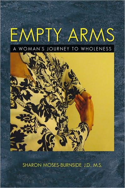 Empty Arms: A Woman's Journey to Wholeness