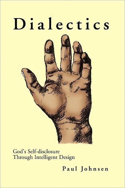 Dialectics: God's Self-disclosure through Intelligent Design