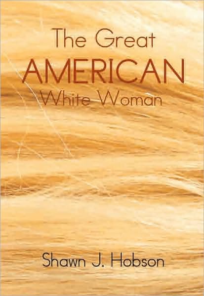 The Great American White Woman