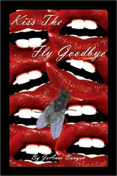 Kiss the Fly Goodbye
