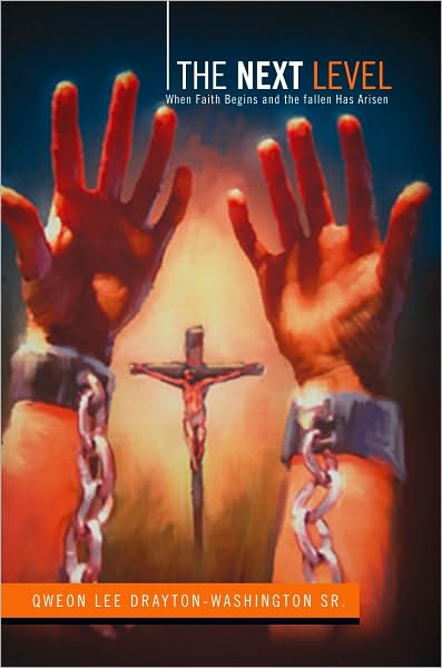 The Next Level: When Faith Begins and the fallen Has Arisen