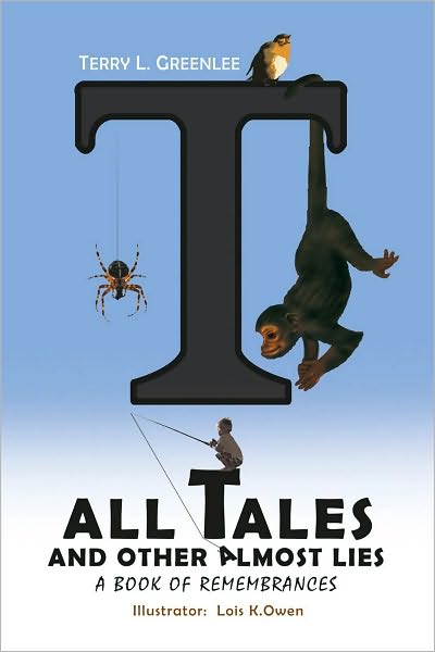 TALL TALES AND OTHER ALMOST LIES: A BOOK OF REMEMBRANCES