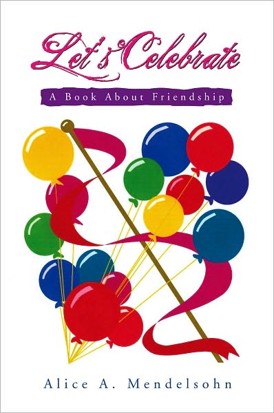 Let's Celebrate: A Book About Friendship