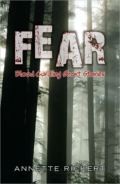 FEAR: Blood Curdling Short Stories