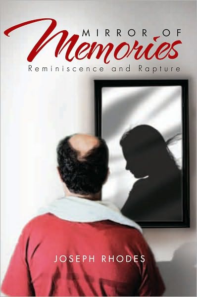 Mirror of Memories: Reminiscence and Rapture