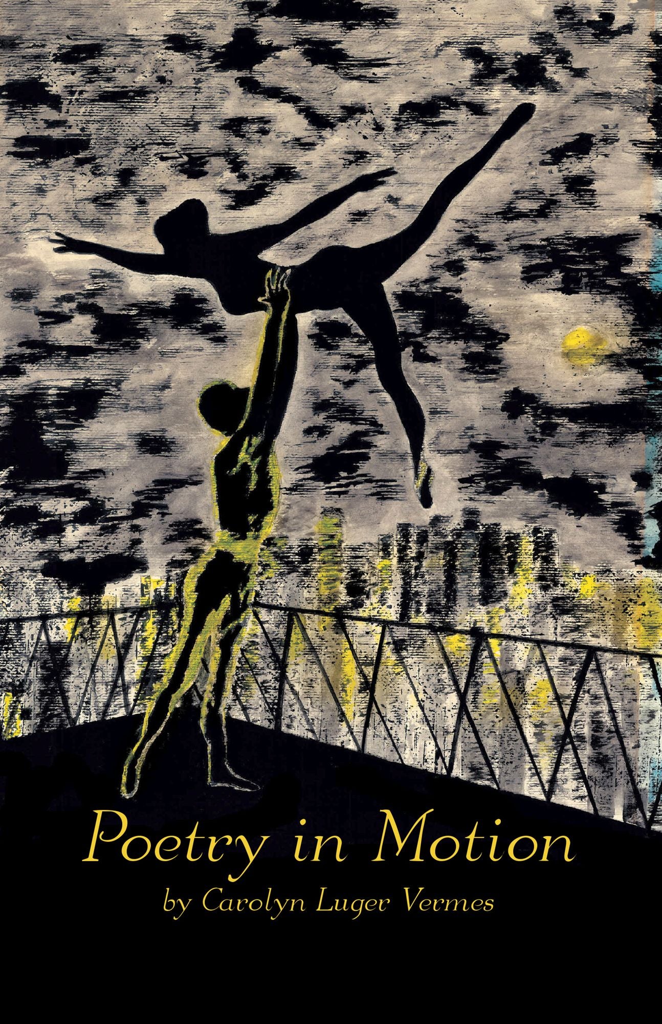 Poetry in Motion: The Lyrics and Poems of Carolyn Luger Vermes