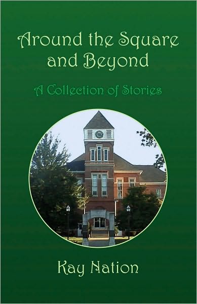 Around the Square and Beyond: A Collection of Stories