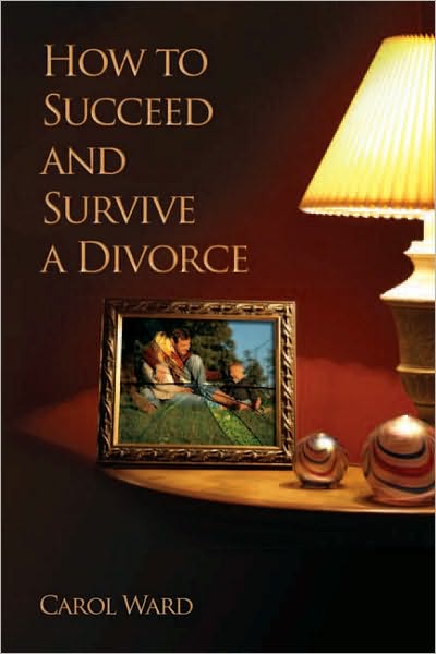 How to Succeed and Survive a Divorce