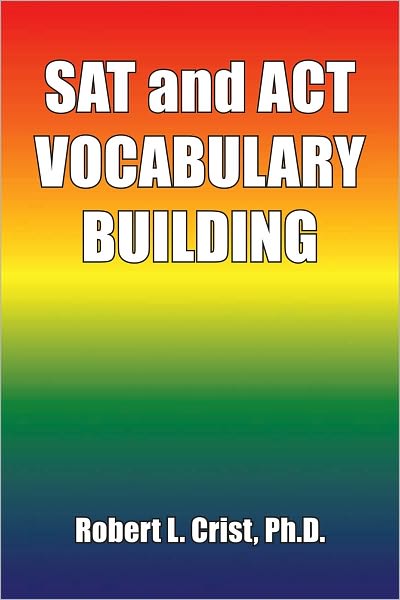 SAT and ACT VOCABULARY BUILDING