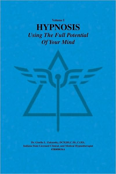 HYPNOSIS: USING THE FULL POTENTIAL OF YOUR MIND