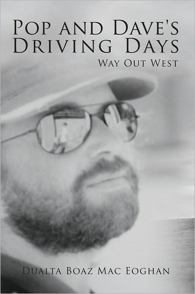 Pop and Dave's Driving Days: Way Out West