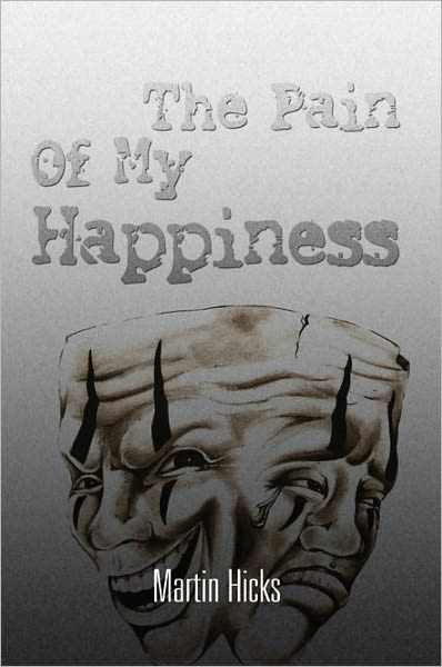 The Pain Of My Happiness