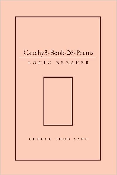 Cauchy3-Book-26-Poems: Logic Breaker