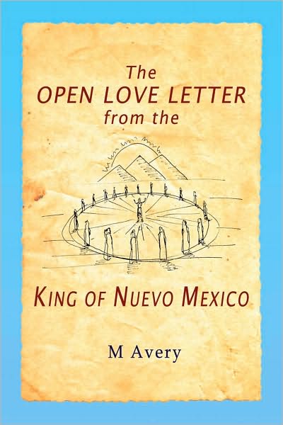 The Open Love Letter from the King of Nuevo Mexico