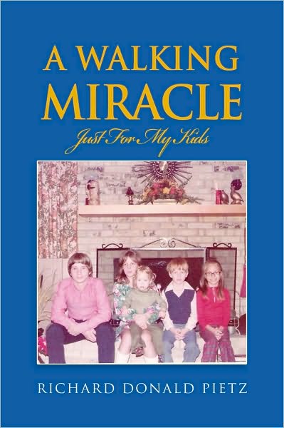 A Walking Miracle: Just For My Kids