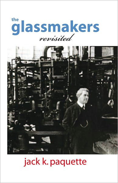 The Glassmakers, Revisited: A History of Owens-Illinois, Inc.