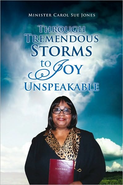Through Tremendous Storms to Joy Unspeakable