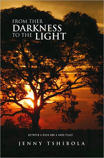 FROM THE DARKNESS TO THE LIGHT: (BETWEEN A ROCK AND A HARD PLACE)