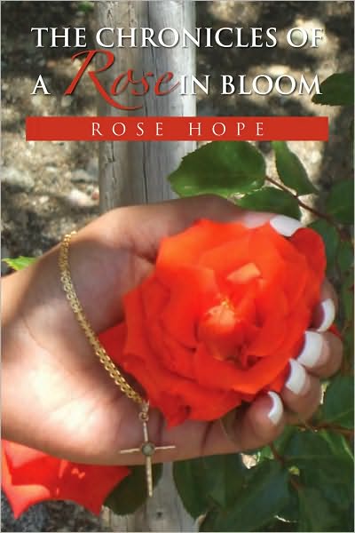 The Chronicles of a Rose In Bloom