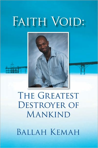 Faith Void: The Greatest Destroyer of Mankind