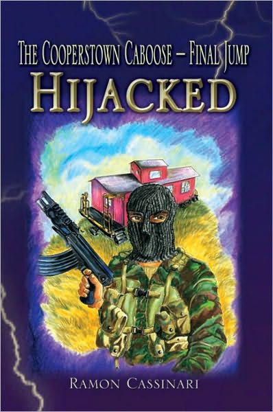 The Cooperstown Caboose - Final Jump - Hijacked: The Cooperstown Caboose - Final Jump