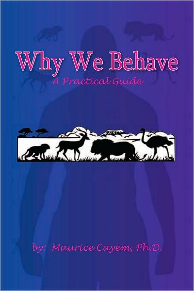 Why We Behave: A Practical Guide