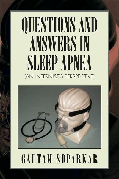 QUESTIONS AND ANSWERS IN SLEEP APNEA (AN INTERNIST'S PERSPECTIVE)