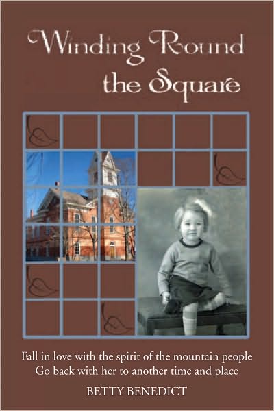 Winding Round the Square: Fall In Love With a Small Mountain Town As You Travel Back With Her To Another Time And Place