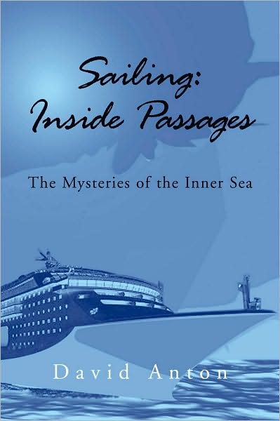 Sailing: Inside Passages: The Mysteries of the Inner Sea