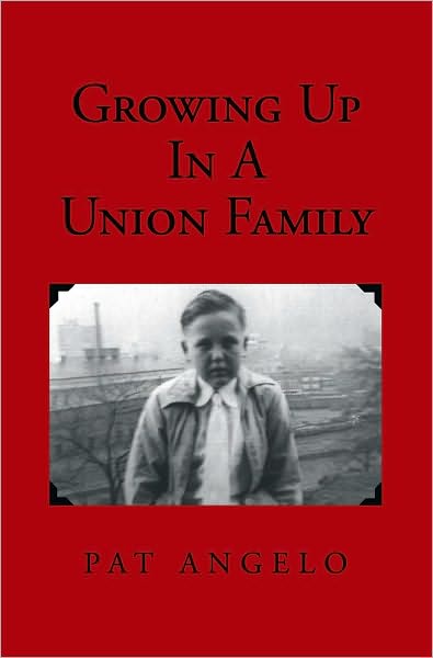 Growing Up In A Union Family
