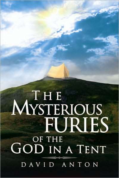 The Mysterious Furies of the God in a Tent