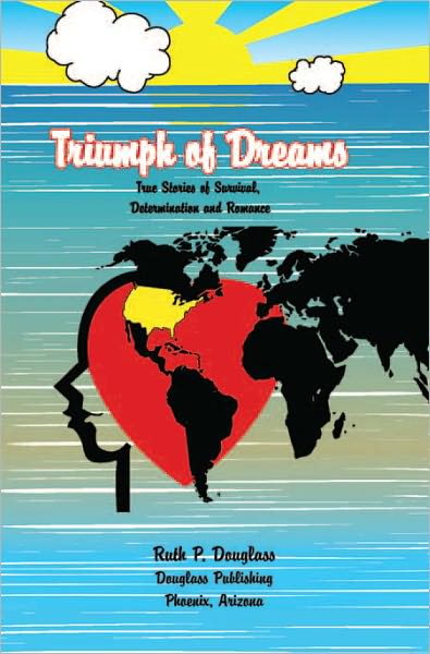 Triumph of Dreams: True Stories of Survival, Determination and Romance