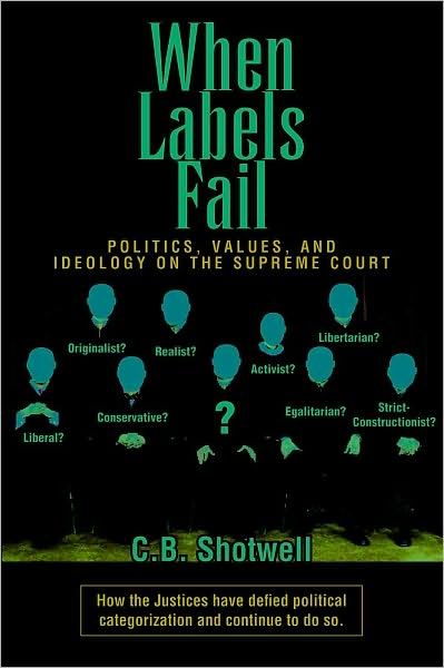 When Labels Fail: POLITICS, VALUES, AND IDEOLOGY ON THE SUPREME COURT