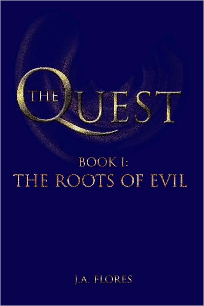 The Quest: Book I: The Roots of Evil
