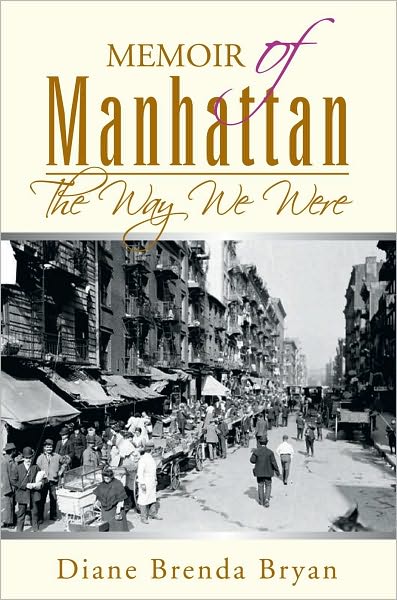Memoir of Manhattan: The Way We Were